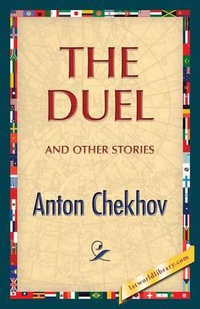 The Duel and Other Stories - Anton Pavlovich Chekhov