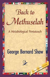 Back to Methuselah - George Bernard Shaw