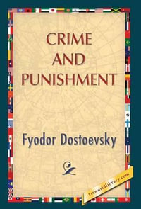 Crime and Punishment - Fyodor M. Dostoevsky