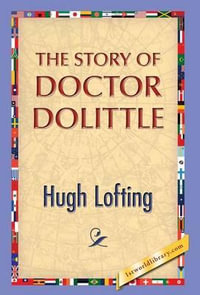 The Story of Doctor Dolittle - Hugh Lofting