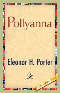 Pollyanna - Eleanor H. Porter