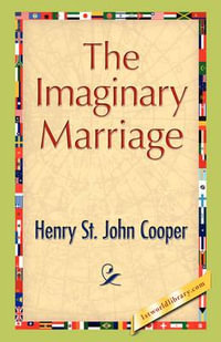 The Imaginary Marriage - Henry St John Cooper