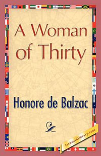 A Woman of Thirty - Honore De Balzac