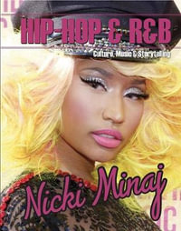 Nicki Minaj : Hip-Hop & R &B: Culture, Music & Storytelling - Carlie Lawson