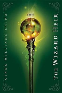 The Wizard Heir : Heir Chronicles - Cinda Williams Chima