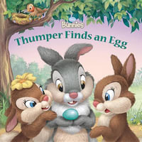 Thumper Finds an Egg : Disney Bunnies - Disney Book Group