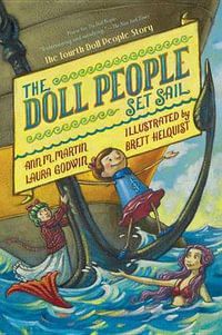 The Doll People Set Sail : Doll People - Laura Godwin