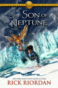 The Son of Neptune : Heroes of Olympus : Heroes of Olympus - Rick Riordan