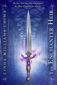 The Enchanter Heir : Heir Chronicles - Cinda Williams Chima