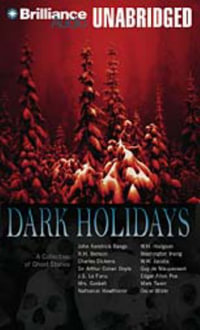 Dark Holidays : A Collection of Ghost Stories - Various