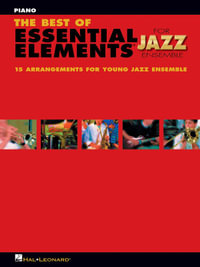 The Best of Essential Elements for Jazz Ensemble : 15 Selections from the Essential Elements for Jazz Ensemble Series - Piano - Michael Sweeney