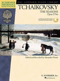 Pyotr Il'yich Tchaikovsky - The Seasons, Op. 37 Book/Online Audio : The Seasons Op.37bis (Book/Online Audio) - Pyotr Il'yich Tchaikovsky