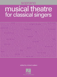 Musical Theatre for Classical Singers : Soprano - Hal Leonard Corp