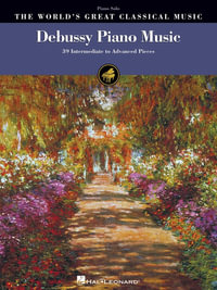 The World's Greatest Classical Music : Debussy Piano Music - Claude Debussy