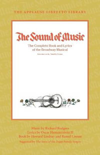 Sound of Music : The Complete Book and Lyrics of the Broadway Musical - Oscar, II Hammerstein