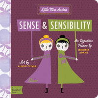 Sense and Sensibility : A BabyLit® Opposites Primer - Jennifer Adams