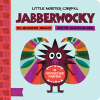 Little Master Carroll : Jabberwocky : Babylit Series - Jennifer Adams