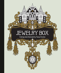 Jewelry Box - Adult Coloring Book : Published in Sweden as Smyckeskrinet - Hanna Karlzon