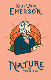 Nature and Other Essays - Ralph Waldo Emerson