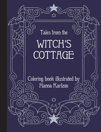 Tales from the Witch's Cottage : Coloring Book - Hanna Karlzon