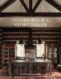 Interiors of a Storyteller : Interiors of a Storyteller - Stephanie Sabbe