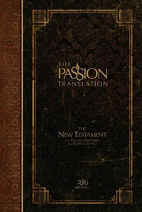 Holy Bible : The Passion Translation New Testament 2020, Espresso; With Psalms, Proverbs and Song of Songs - Brian Simmons