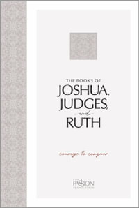 The Books of Joshua, Judges, and Ruth : Courage to Conquer - Brian Simmons