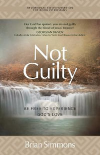 Not Guilty : Be Free to Experience God's Love - Brian Simmons