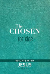 The Chosen for Kids - Book One : 40 Days with Jesus - Amanda Jenkins