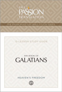 Tpt the Book of Galatians : 12-Lesson Study Guide - Brian Simmons