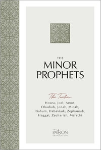 The Books of the Minor Prophets : The Twelve (the Passion Translation) - Brian Simmons