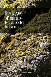 The Laws of Nature for a Better Business - Christopher Walker