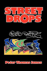 Street Drops - Peter Thomas James