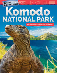 Travel Adventures : Komodo National Park: Operations with Whole Numbers - Monika Davies