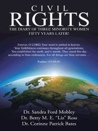 Civil Rights : The Diary of Three Minority Women FIfty Years Later! - Corinne Patrick