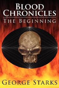 Blood Chronicles : The Beginning - George Starks