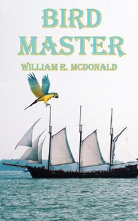 Bird Master - William R. McDonald