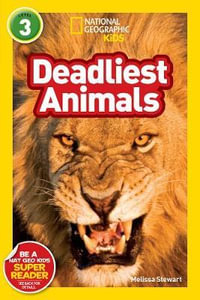 Deadliest Animals : National Geographic Readers : Level 3