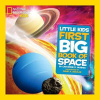 National Geographic Little Kids First Big Book of Space : National Geographic Little Kids First Big Books - NATIONAL GEOGRAPHIC KIDS