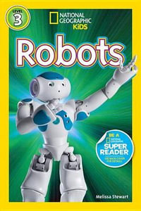 Robots : National Geographic Readers - Melissa Stewart