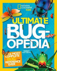 Ultimate Bugopedia : The Most Complete Bug Reference Ever - Darlyne A. Murawski