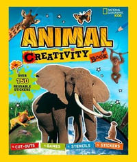 Animal Creativity : Cut-Outs, Games, Stencils, Stickers - National Geographic