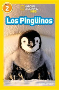 National Geographic Readers : Los Pinguinos (Penguins) - Anne Schreiber