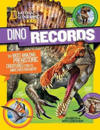 Dino Records : The Most Amazing Prehistoric Creatures To Have Ever Lived On Earth! - NATIONAL GEOGRAPHIC KIDS