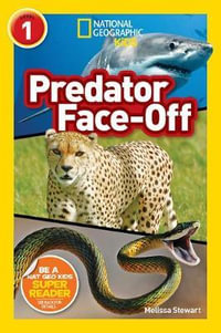 Predator Face-Off (National Geographic Kids Readers, Level 1) : Predator FaceOff - Melissa Stewart