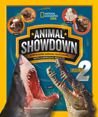 Animal Showdown : Round Two : National Geographic Kids - Stephanie Warren Drimmer