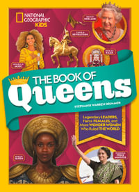 The Book of Queens : Legendary Leaders, Fierce Females, and Wonder Women Who Ruled the World - Stephanie Warren Drimmer