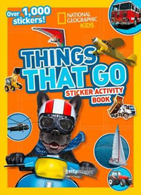 Things That Go Sticker Activity Book : Over 1,000 Stickers! - NATIONAL GEOGRAPHIC KIDS