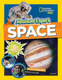 Absolute Expert: Space : All the Latest Facts from the Field - Joan Marie Galat