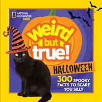 Weird But True! Halloween : 300 Spooky Facts to Scare You Silly - Julie Beer